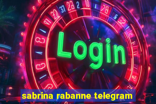 sabrina rabanne telegram